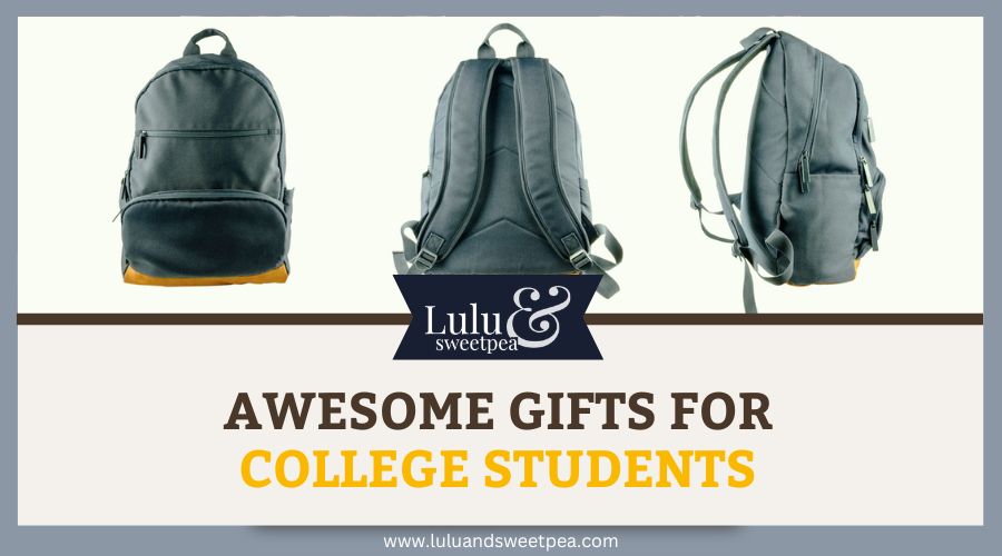 Awesome Gifts for College Students
