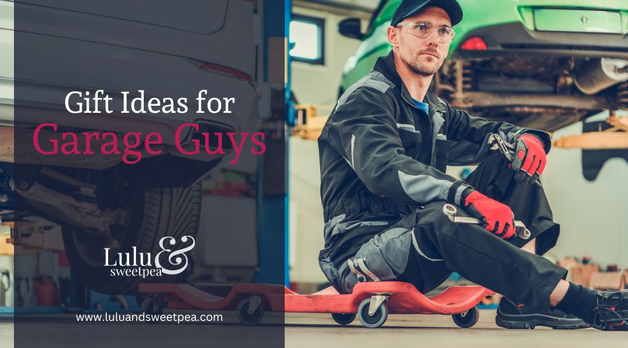 Gift Ideas for Garage Guys