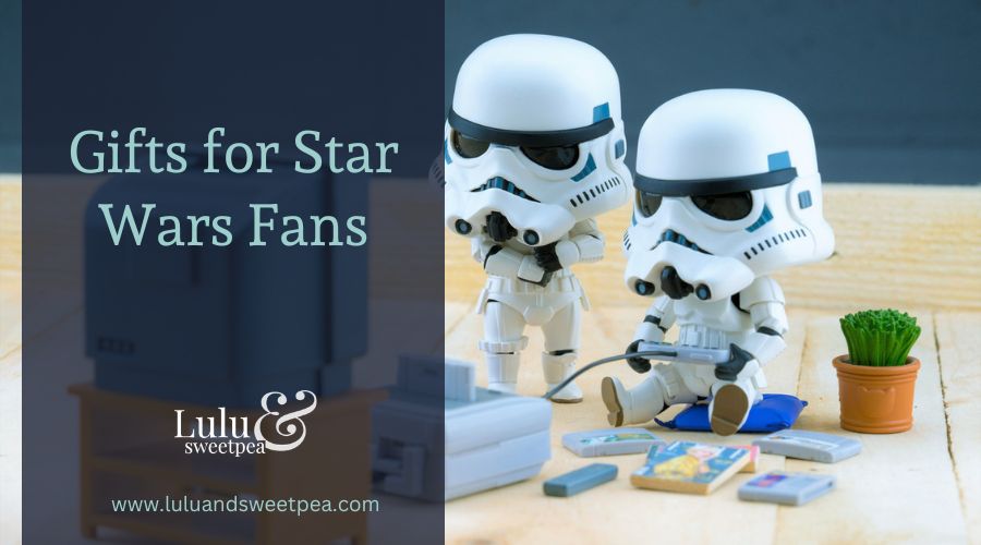 Gifts for Star Wars Fans
