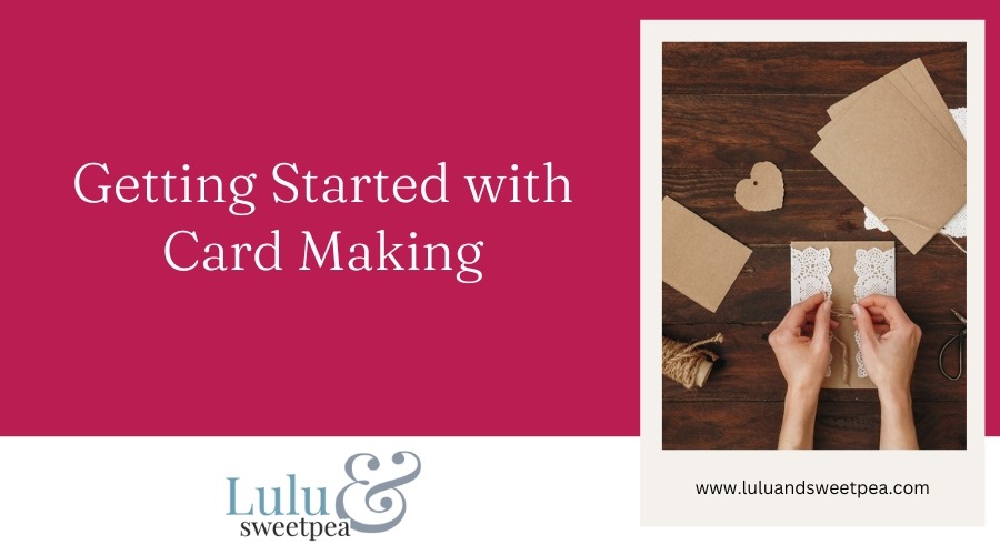 Getting Started with Card Making