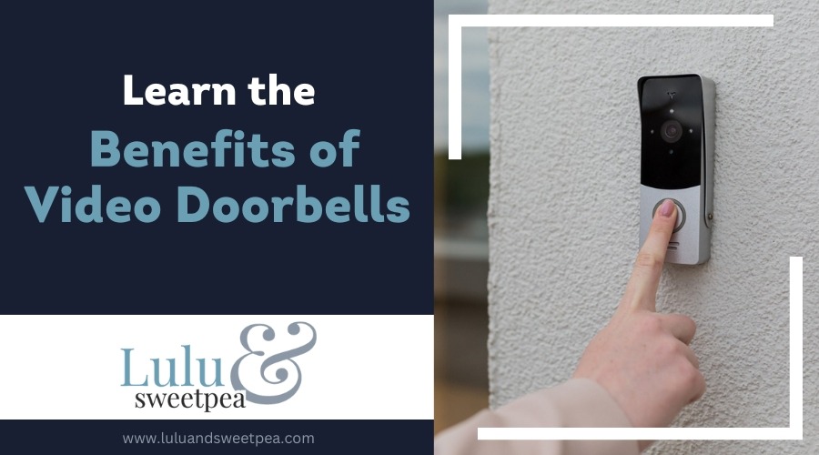 Learn the Benefits of Video Doorbells