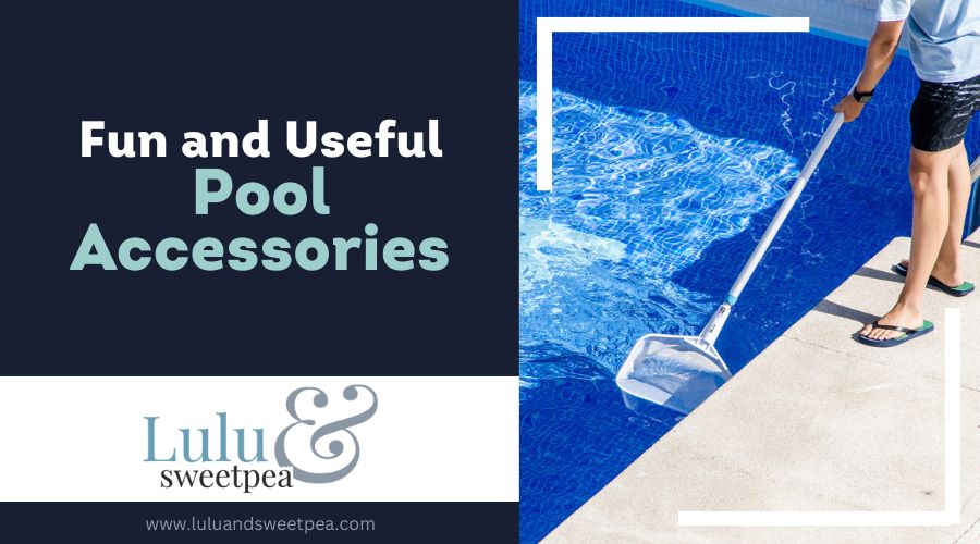 Fun and Useful Pool Accessories