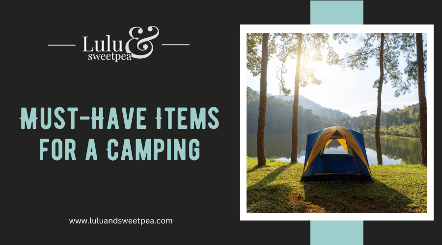 Must-Have Items for a Camping