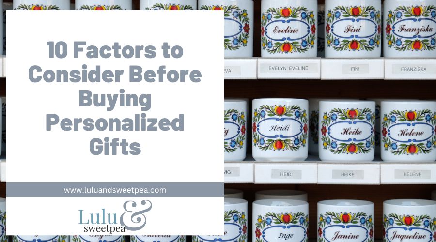 10 Factors to Consider Before Buying Personalized Gifts