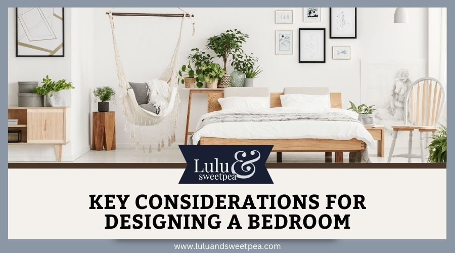 Key Considerations for Designing a Bedroom
