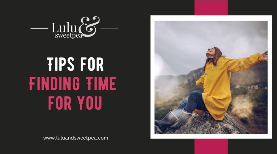 Tips for Finding Time for You