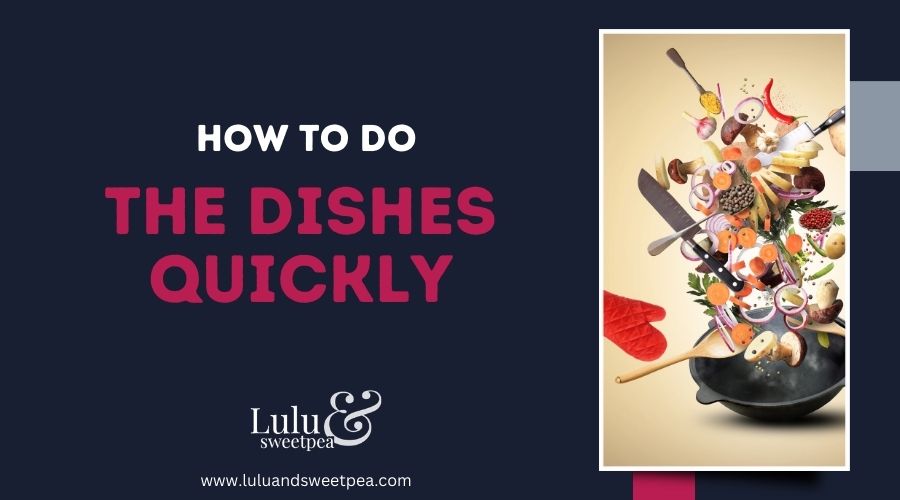 How to Do The Dishes Quickly