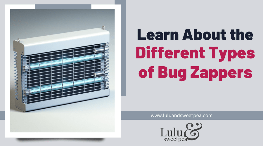 Learn About the Different Types of Bug Zappers