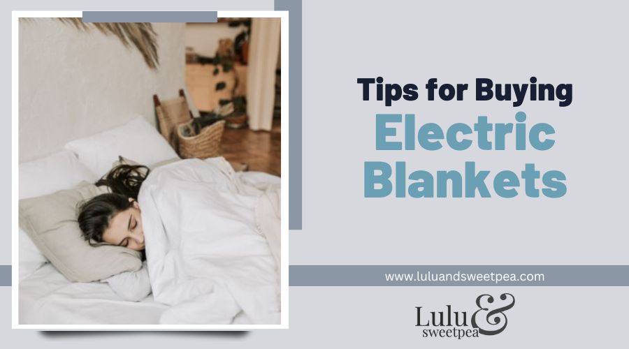 Tips for Buying Electric Blankets
