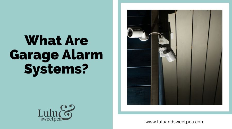 What Are Garage Alarm Systems