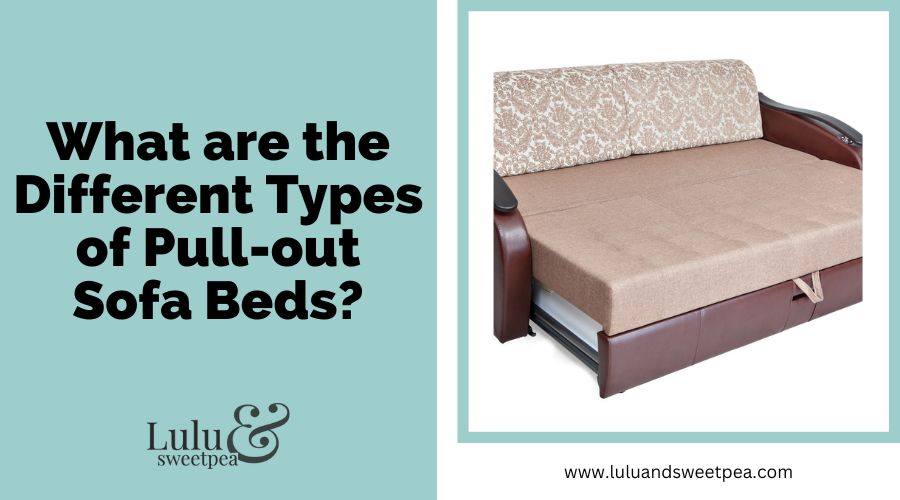What are the Different Types of Pull-out Sofa Beds