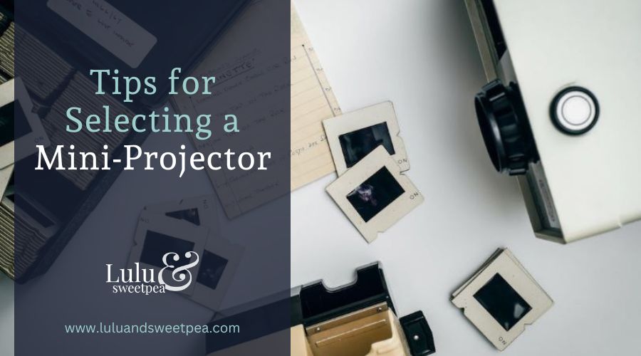 Tips for Selecting a Mini-Projector
