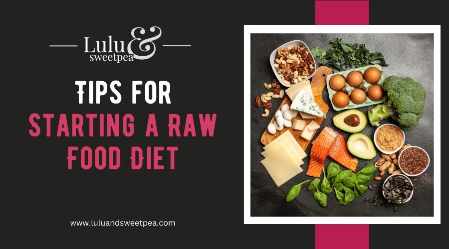 Tips for Starting a Raw Food Diet