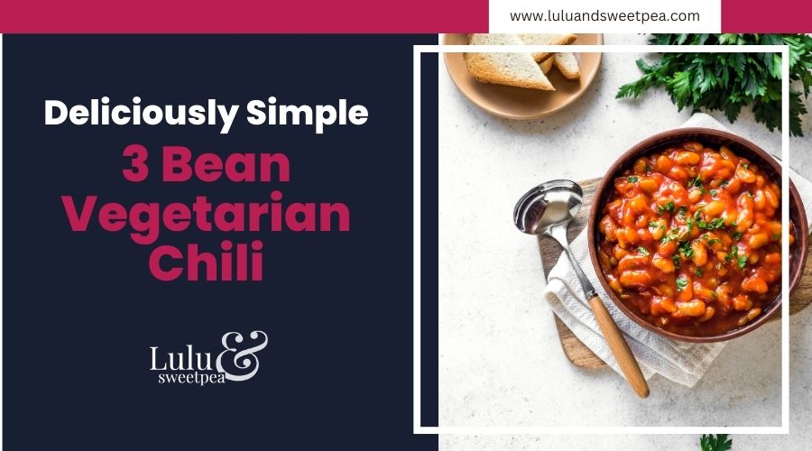 Deliciously Simple 3 Bean Vegetarian Chili