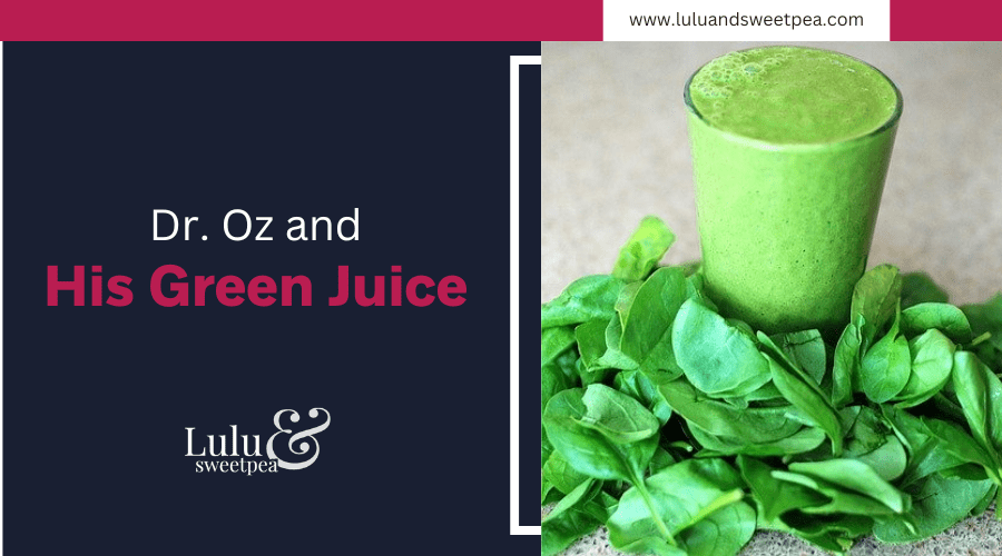 Dr. Oz and His Green Juice