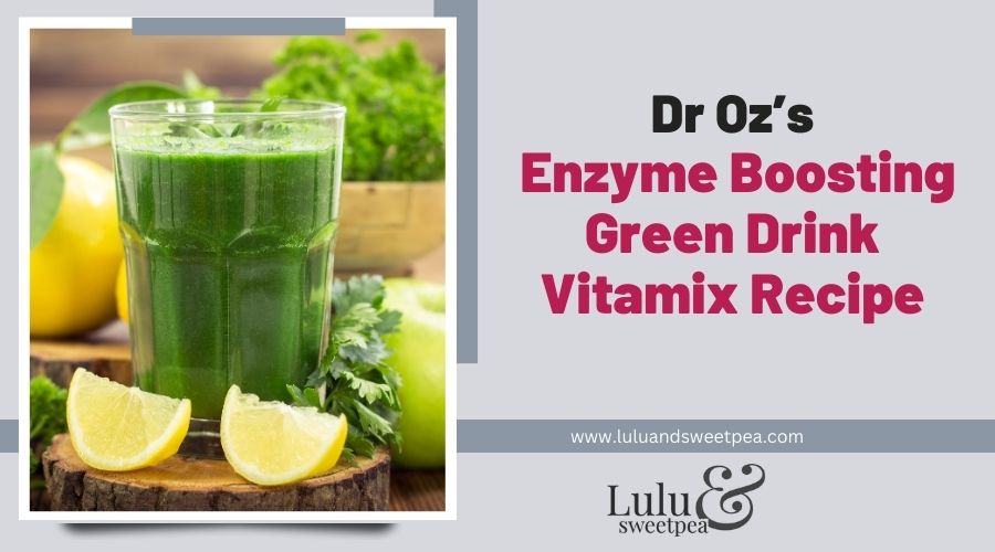 Dr Oz's Enzyme Boosting Green Drink | Vitamix Recipe