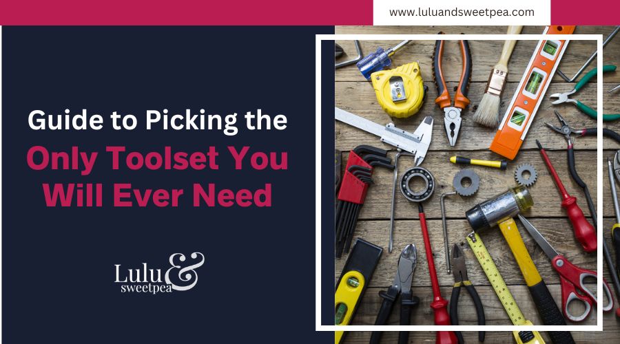 Guide to Picking the Only Toolset You Will Ever Need