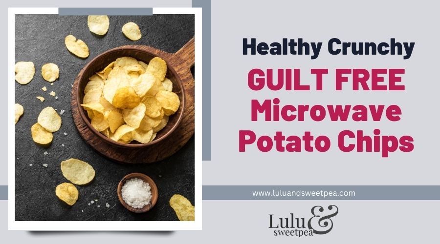Healthy Crunchy GUILT FREE Microwave Potato Chips