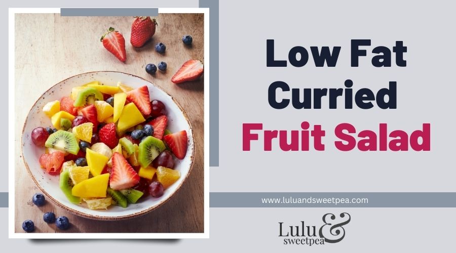 Low Fat Curried Fruit Salad