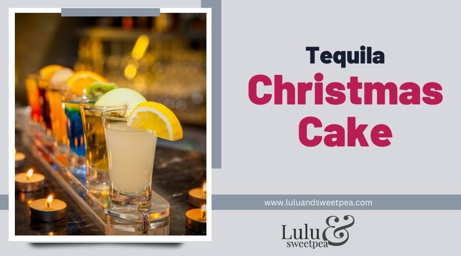 Tequila Christmas Cake