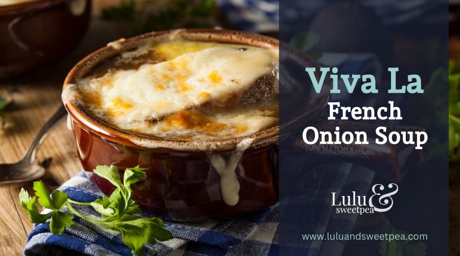 Viva La French Onion Soup