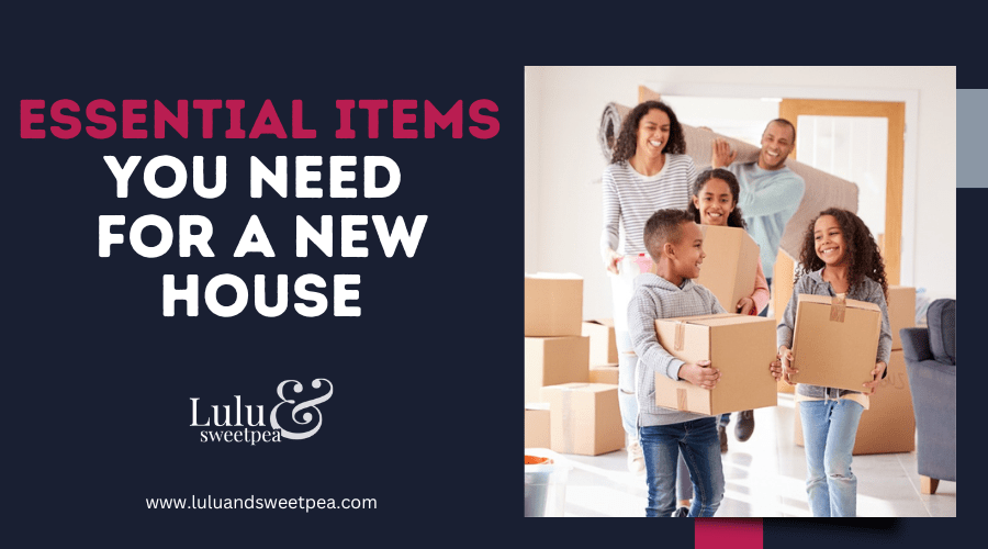 Essential Items You Need for A New House