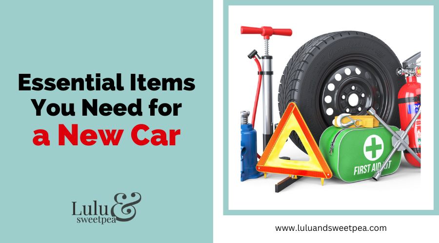 Essential Items You Need for a New Car