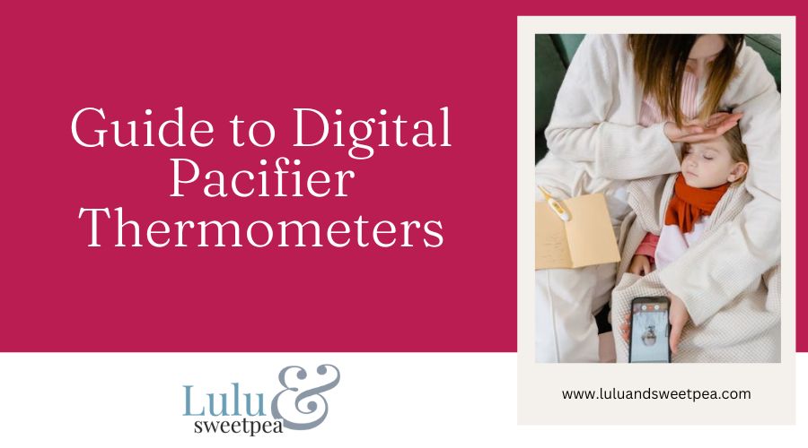 Guide to Digital Pacifier Thermometers