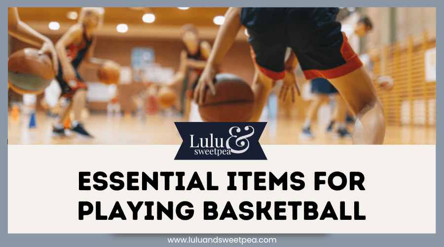 Essential Items for Playing Basketball