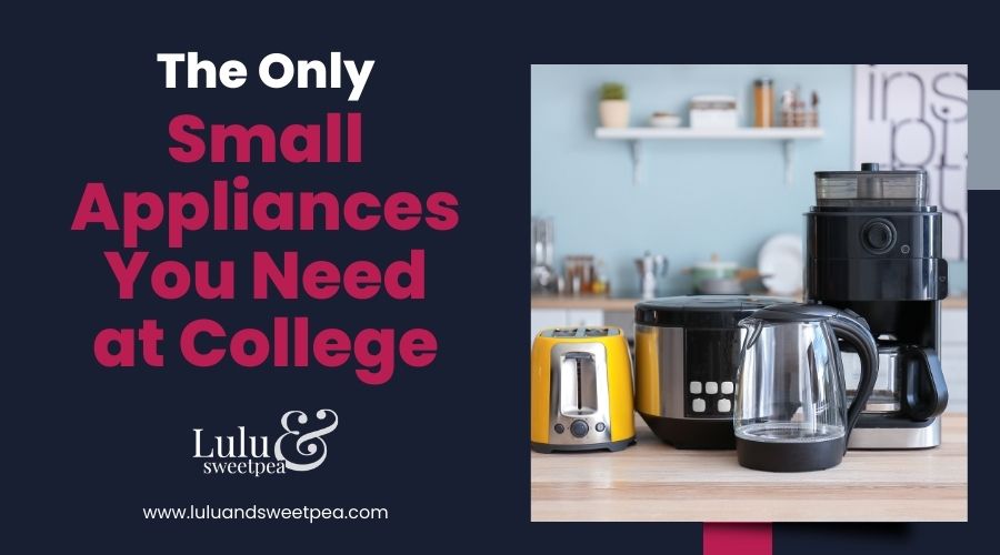 The Only Small Appliances You Need at College