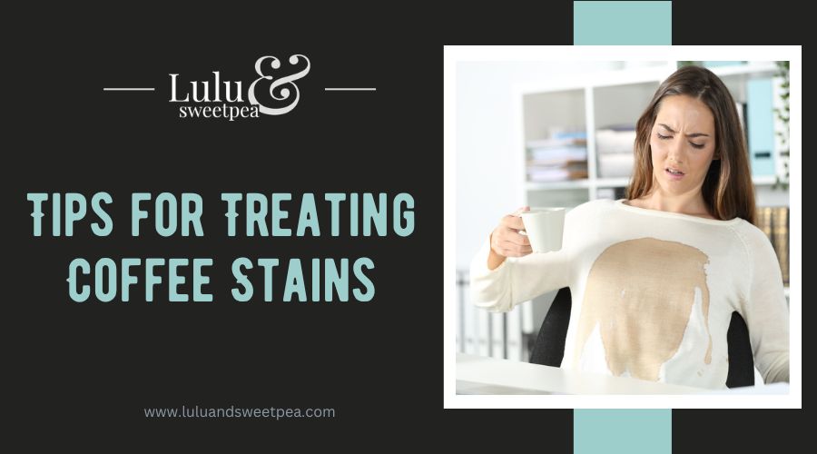 Tips for Treating Coffee Stains