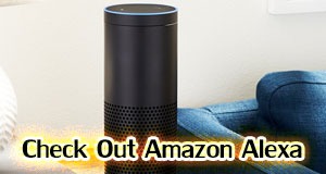 Check Out Amazon Alexa