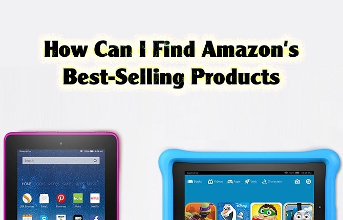 How Can I Find Amazon's Best-Selling Products