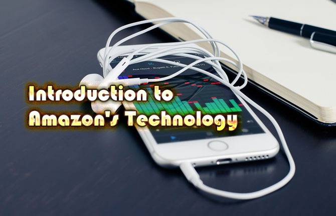 Introduction to Amazon's Technology