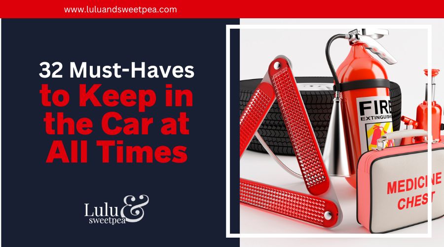 32 Must-Haves to Keep in the Car at All Times