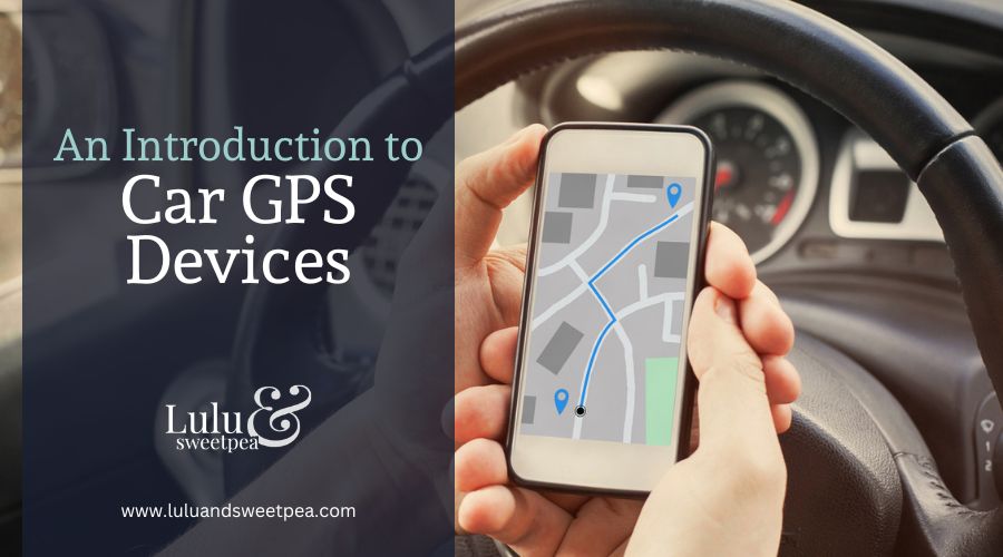 An Introduction to Car GPS Devices