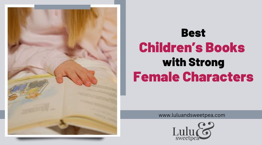 Best Childrens Books with Strong Female Characters