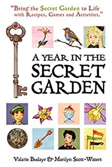 By Valarie Budayr A Year in the Secret Garden [Paperback]   Mom s Choice Award Winner 