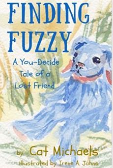 Finding Fuzzy: a You-Decide Tale of a Lost Friend (Sweet T Tales) (Volume 2)