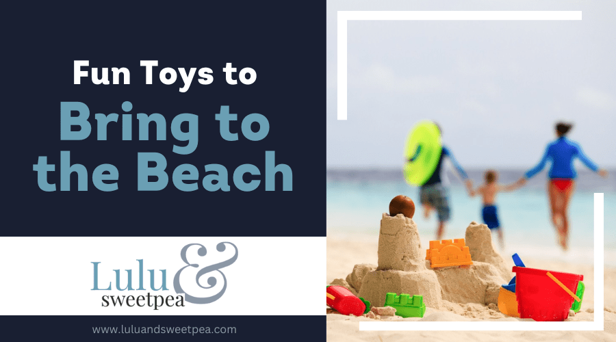 Fun Toys to Bring to the Beach