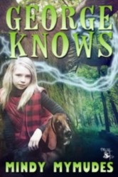 George Knows (Magical Drool Mysteries Book 1)