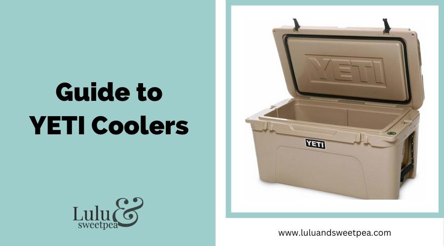 Guide to YETI Coolers