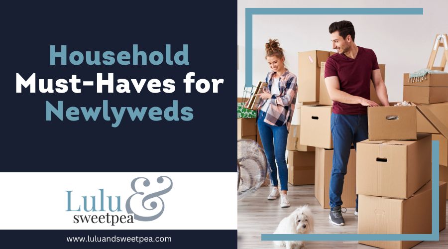 Household Must-Haves for Newlyweds