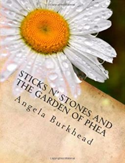 Sticks n’ Stones and the Garden of Phea