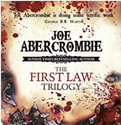 The First Law Trilogy (2006 to 2008)