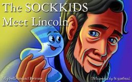 The Sockkids Meet Lincoln