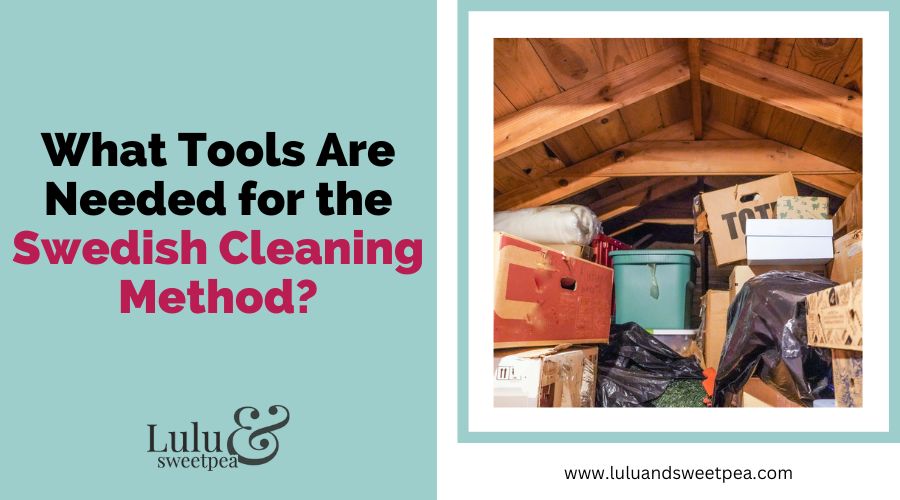 What Tools Are Needed for the Swedish Cleaning Method?