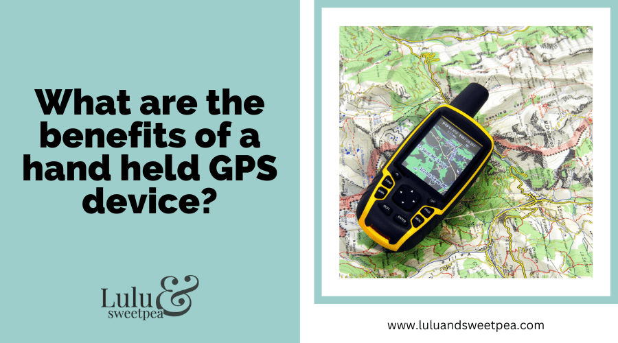 What are the benefits of a hand held GPS device?