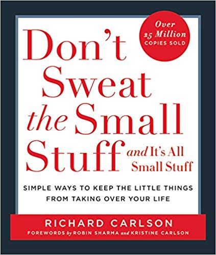 Don t Sweat the Small Stuff