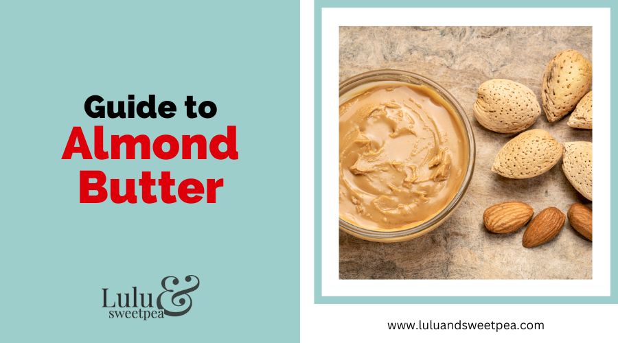 Guide to Almond Butter